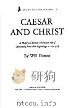 THE STORY OF CIVILIZATION:3  CAESAR AND CHRIST   1971  PDF电子版封面  0671115006  WILL DURANT 