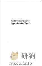 OPTIMAL ESTIMATION IN APPROXIMATION THEORY（ PDF版）