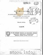 AN EXPERIMENTAL STUDY OF FORCED ASYMMETRIC OSCILLATIONS IN A ROTATING LIQUID-FILLED CYLINDER     PDF电子版封面    RICHARD D.WHITING 