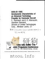 AIAA-81-1565 AERODYNAMIC CHARACTERISTICS OF AN ADVANCED TECHNOLOGY PROPELLER FOR COMMUTER AIRCRAFT     PDF电子版封面     