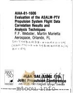 AIAA-81-1606 EVALUATION OF THE ASALM-PTV PROPULSION SYSTEM FLIGHT DATA CORRELATION RESULTS AND ANALY     PDF电子版封面     
