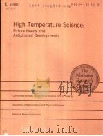 HIGH TEMPERATURE SCIENCE：FUTURE NEEDS AND ANTICIPATED DEVELOPMENTS     PDF电子版封面     