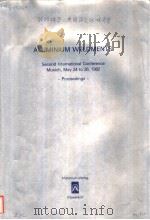 ALUMINIUM WELDMENTS SECOND INTERNATIONAL CONFERENCE     PDF电子版封面  387017157X   