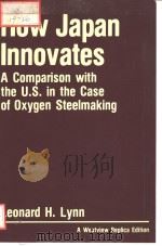 HOW JAPAN INNOVATES A COMPARISON WITH THE U.S. IN THE CASE OF OXYGEN STEELMAKING（ PDF版）