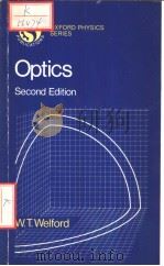 OXFORD PHYSICS SERIES OPTICS AECOND EDITION     PDF电子版封面  0198518471  E.J.BURGE  D.J.BINGRAM  A.D.MA 