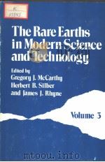 THE RARE EARTHS IN MODERN SCIENCE AND TECHNOLOGY VOLUME 3     PDF电子版封面  0306409194  GREGORY J.MCCARTHY  HERBERT B. 
