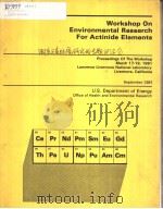 WORKSHOP ON ENVIRONMENTAL RESEARCH FOR ACTINIDE ELEMENTS     PDF电子版封面    ROBERT L.WATTERS 