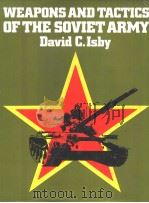 WEAPONS AND TACTICS OF THE SOVIET ARMY     PDF电子版封面  0531037320  DAVID C.ISBY 