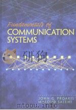 FUNDAMENTALS OF COMMUNICATION SYSTEMS     PDF电子版封面  013147135X  JOHN G.PROAKIS  MASOUD SALEHI 