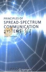 PRINCIPLES OF SPREAD-SPECTRUM COMMUNICATION SYSTEMS     PDF电子版封面  0387227822  DON TORRIERI 