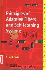 PRINCIPLES OF ADAPTIVE FILTERS AND SELF-IEARNING SYSTEMS     PDF电子版封面  1852339845  A.ZAKNICH 