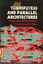 TRANSPUTERS AND PARALLEL ARCHITECTURES:MESSAGE-PASSING DISTRIBUTED SYSTEMS     PDF电子版封面  0139290508   