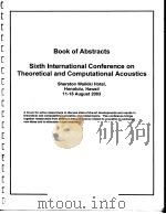 BOOK OF ABSTRACTS SIXTH INTERNATIONAL CONFERENCE ON THEORETICAL AND COMPUTATIONAL ACOUSTICS     PDF电子版封面     