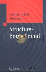 STRUCTURE-BORNE SOUND STRUCTURAL VIBRATIONS AND SOUND RADIATION AT AUDIO FREQUENCIES 3RD EDITION     PDF电子版封面  3540226966  L.CREMER  M.HECKL  B.A.T.PETER 