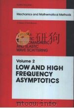 MECHANICS AND MATHEMATICAL METHODS A SERIES OF HANDBOOKS VOLUME 2 LOW AND HIGH FREQUENCY ASYMPTOTICS（ PDF版）