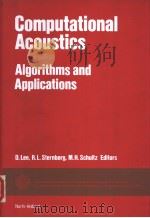 COMPUTATIONAL ACOUSTICS ALGORITHMS AND APPLICATIONS VOLUME 2     PDF电子版封面  0444703500  DING LEE  ROBERT L.STERNBERG 