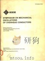 IEEE SYMPOSIUM ON MECHANICAL OSCILLATIONS OF OVERHEAD CONDUCTORS     PDF电子版封面     
