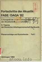 FORTSCHRITTE DER AKUSTIK FASE/DAGA '82 3.KONGREβ DER EUROPAISCHEN FODERATION DER AKUSTISCHEN GE     PDF电子版封面  3923835000   