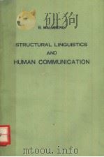 STRUCTURAL LINGUISTICS AND HUMAN COMMUNICATION     PDF电子版封面    BERTIL MALMBERG 