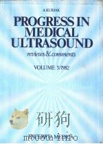 PROGRESS IN MEDICAL ULTRASOUND REVIEWS & COMMENTS VOLUME 3 1982     PDF电子版封面  9021930384  A.KURJAK 