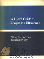 A USER'S GUIDE TO DIAGNOSTIC ULTRASOUND（ PDF版）