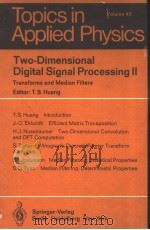 TOPICS IN APPLIED PHYSICS VOLUME 43 TWO-DIMENSIONAL DIGITAL SIGNAL PROCESSING 2 TRANSFORMS AND MEDIA（ PDF版）