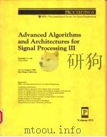 PROCEEDINGS SPIE-THE INTERNATIONAL SOCIETY FOR OPTICAL ENGINEERING ADVANCED ALGORITHMS AND ARCHITECT     PDF电子版封面  0819400106  FRANKLIN T.LUK 