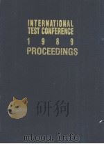 INTERNATIONAL TEST CONFERENCE 1989 PROCEEDINGS     PDF电子版封面  0818659625   