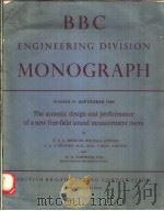 BBC ENGINEERING DIVISION MONOGRAPH NUMBER 59:SEPTEMBER 1965 THE ACOUSTIC DESIGN AND PERFORMANCE OF A     PDF电子版封面    D.E.L.SHORTER  C.L.SGILFORD  H 
