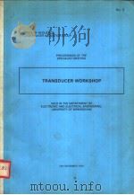 PROCEEDINGS OF THE SPECIALIST MEETING TRANSDUCER WORKSHOP     PDF电子版封面     