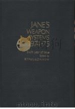 JANE‘S WEAPON SYSTEMS SIXTH EDITION 1974-1975     PDF电子版封面    R.T.PRETTY & D.H.ARCHER 