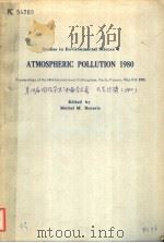 STUDIES IN ENVIRONMENTAL SCIENCE 8 ATMOSPHERIC POLLUTION 1980 PROCEEDINGS OF THE 14TH INTEMATIONAL C     PDF电子版封面    MICHEL M.BENARIE 