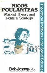 NICOS POULANTZAS  MARXIST THEORY AND POLITICAL STRATEGY   1985  PDF电子版封面  0312572662  BOB JESSOP 