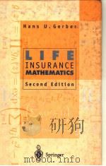 LIFE INSURANCE MATHEMATICS  SECOND EDITION   1990  PDF电子版封面  3540588582  HANS U.GERBER 
