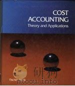 COST ACCOUNTING  THEORY AND APPLICATIONS（1985 PDF版）