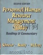 PERSONNEL/HUMAN RESOURCE MANAGEMENT TODAY  READINGS AND COMMENTARY  SECOND EDITION   1986  PDF电子版封面  0201057948  CRAIG ERIC SCHNEIER  RICHARD W 
