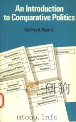 AN INTRODUTION TO COMPARATIVE POLITICS   1986  PDF电子版封面  071316476X  GEOFFREY K.ROBERTS 