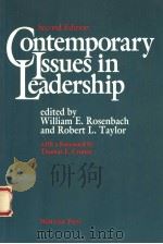 CONTEMPORARY ISSUES IN LEADERSHIP  SECOND EDITION   1989  PDF电子版封面  0813308305  WILLIAM E.ROSENBACH  ROBERT L. 