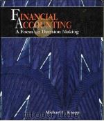 FINANCIAL ACCOUNTING  A FOCUS ON DECISION MAKING   1996  PDF电子版封面  0314063455  MICHAEL C.KNAPP 