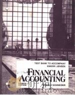 TEST BANK TO ACCOMPANY ESKEW/JENSE  FINANCIAL ACCOUNTING  FOURTH EDITION   1992  PDF电子版封面  0070210624  ARNOLD SCHNEDER 