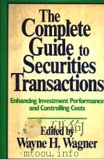 THE COMPLETE GUIDE TO SECURITIES TRANSACTIONS  ENHANCING INVESTMENT PERFORMANCE AND CONTROLLING COST（1989年 PDF版）