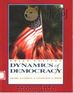DYNAMICS OF DEMOCRACY  BRIEF EDITION   1997年  PDF电子版封面    PEVERILL SQUIRE  JAMES M.LINDS 