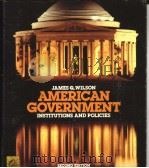 AMERICAN GOVERNMENT  INSTITUTIONS AND POLICIES  SECOND EDITION   1983  PDF电子版封面  0669067237  JAMES Q.WILSON 