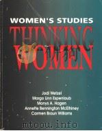 WOMEN'S STUDIES THINKING WOMEN   1993  PDF电子版封面  0840381611  JODI WETZEL  MARGO LINN ESPENL 