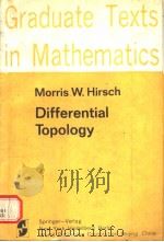 DIFFERENTIAL TOPOLOGY   1976  PDF电子版封面    MORRIS W.HIRSCH 