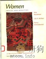 WOMEN IMAGES AND REALITIES:A MULTICULTURAL ANTHOLOGY  SECOND EDITION   1999  PDF电子版封面  1559349786  AMY KESSELMAN  LILY D.MCNAIR 