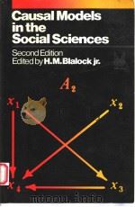 CAUSAL MODELS IN THE SOCIAL SCIENCES  SECOND EDITION   1985  PDF电子版封面  0202303136  H.M.BLALOCK 