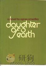 DAUGHTER OF EARTH   1973  PDF电子版封面  0912670104  AGNES SMEDLDY 