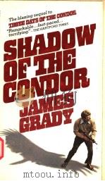 SHADOW OF THE CONDOR   1975  PDF电子版封面    JAMES GRADY 