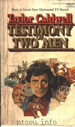 TESTIMONY OF TWO MEN   1968年  PDF电子版封面    TAYLOR CALDWELL 